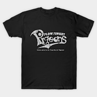 Plowtunket Pigeons T-Shirt